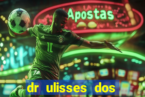 dr ulisses dos santos ortopedista